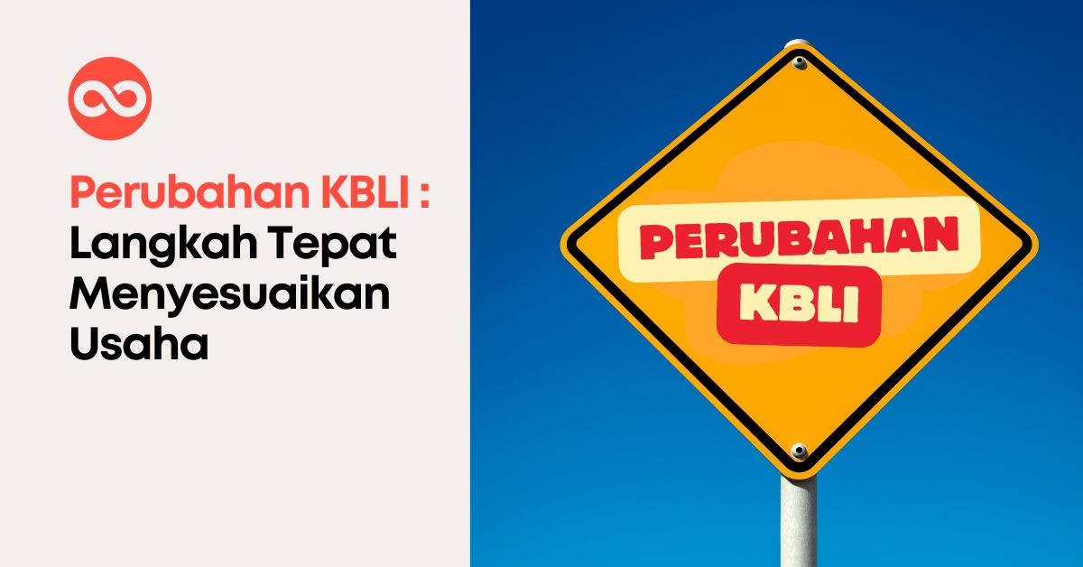 Perubahan KBLI : Langkah Tepat Menyesuaikan Usaha