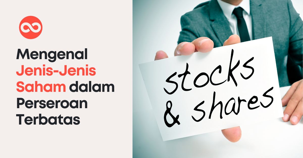 Mengenal Jenis-Jenis Saham dalam Perseroan Terbatas