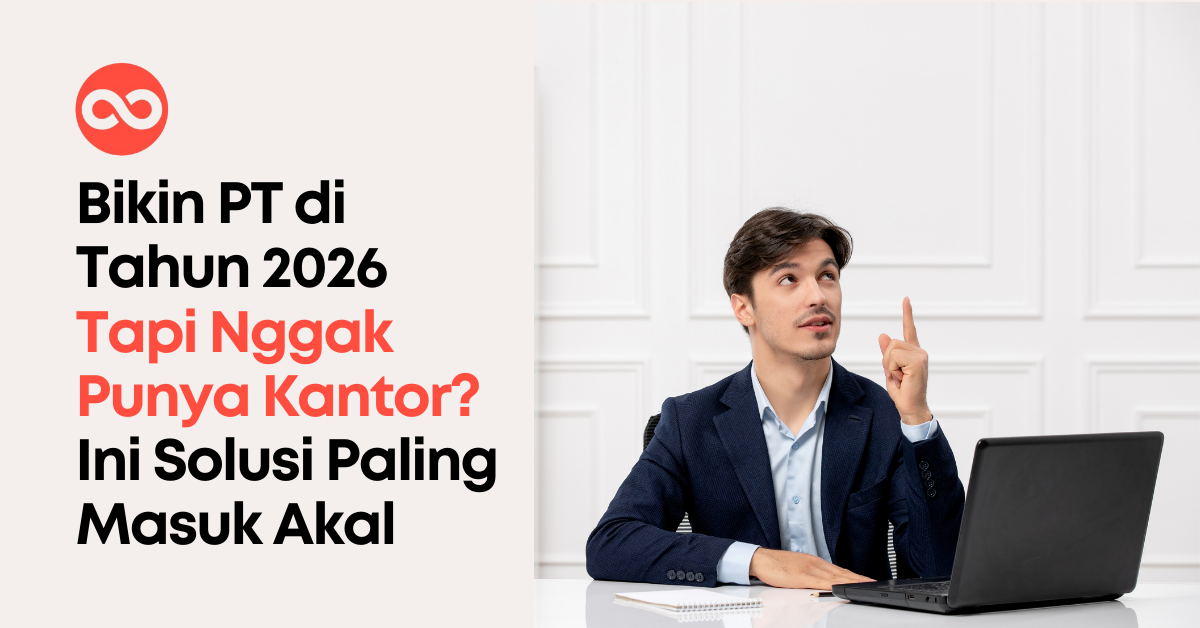 Bikin PT di Tahun 2026 Tapi Nggak Punya Kantor? Ini Solusi Paling Masuk Akal
