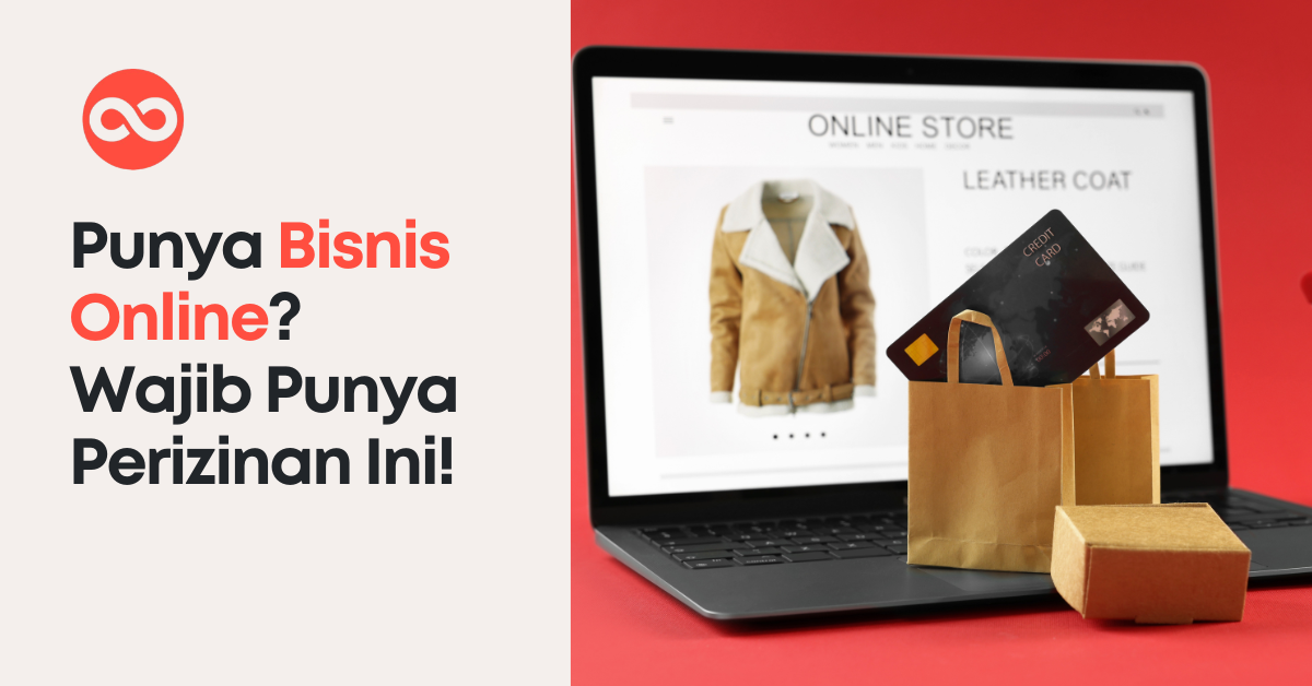 Punya Bisnis Online?  Wajib Punya Perizinan Ini!