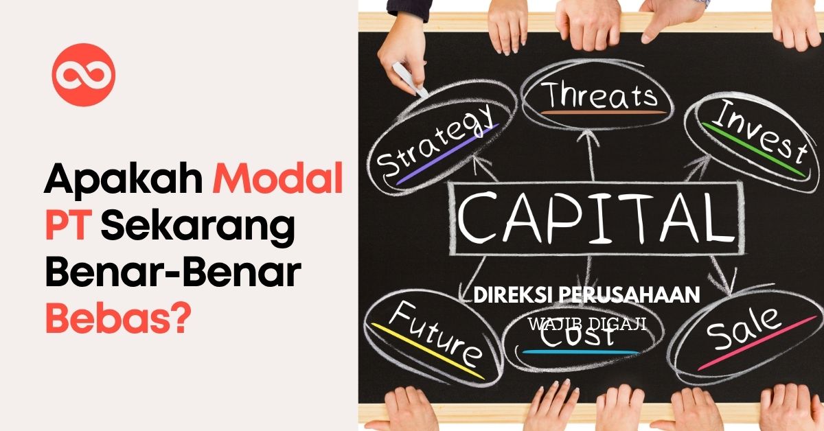 Apakah Modal PT Sekarang Benar-Benar Bebas?