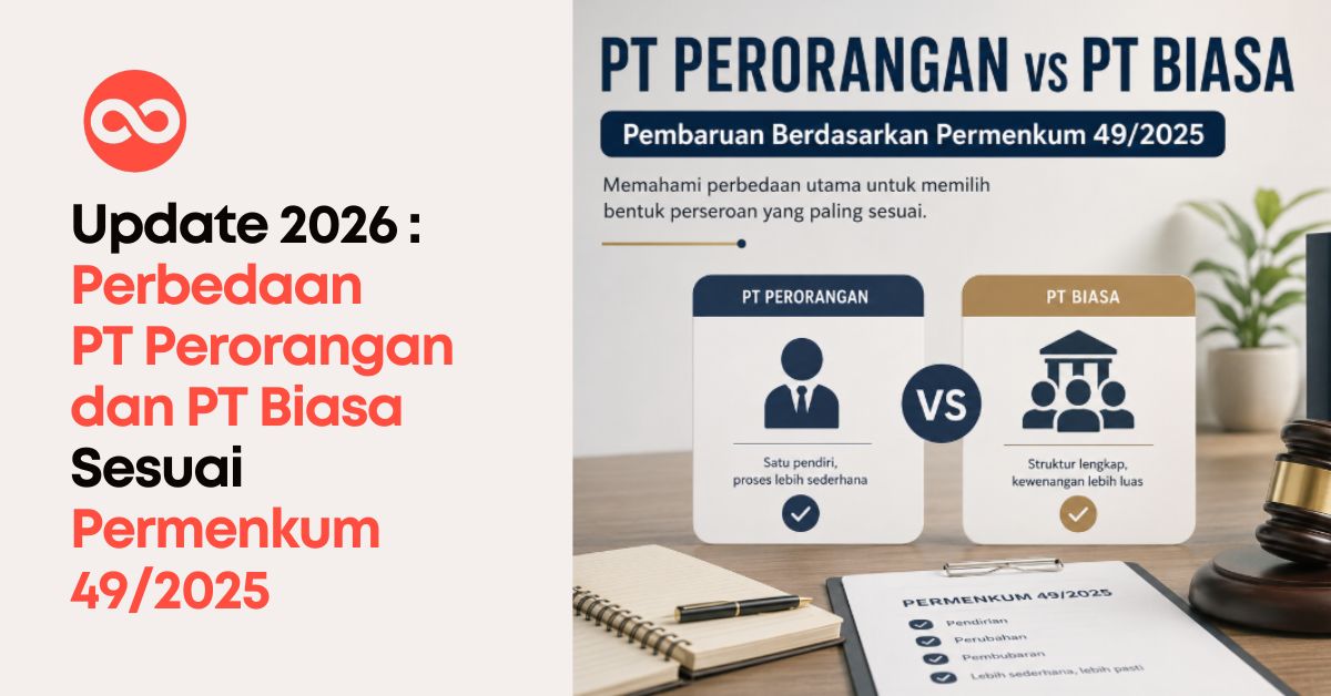 Update 2026 : Perbedaan PT Perorangan dan PT Biasa Sesuai Permenkum 49/2025