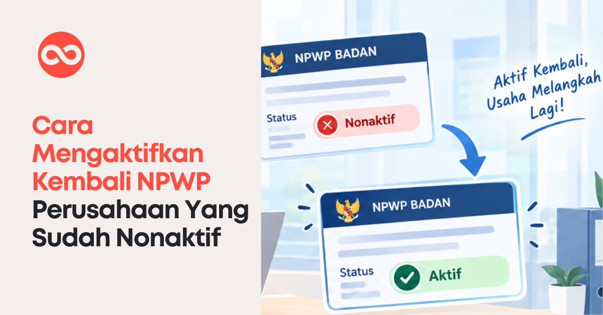 Cara Mengaktifkan Kembali NPWP Perusahaan Yang Sudah Nonaktif